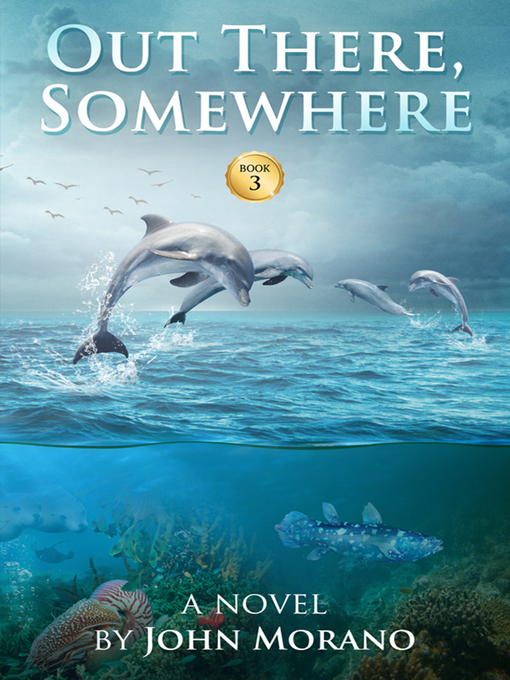 Title details for Out There, Somewhere by John Morano - Available